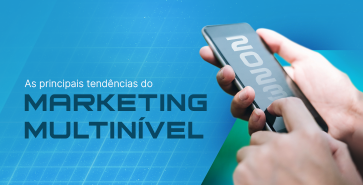 As tendências para o Marketing Multinível em 2023